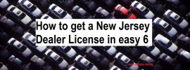 How to get a New Jersey Dealer License in easy 6 steps
